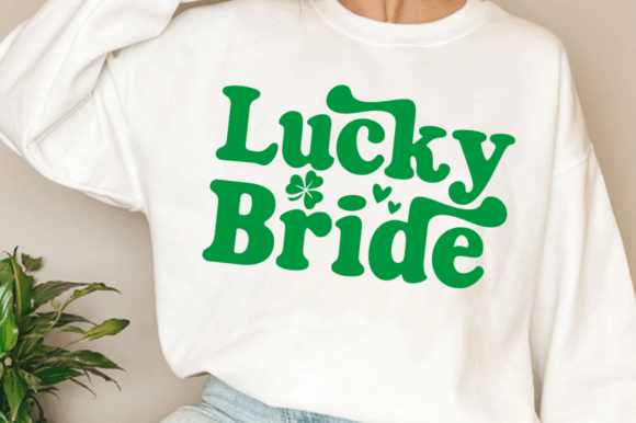 Download Lucky Bride SVG, Funny St. Patricks SVG - Funny Collection