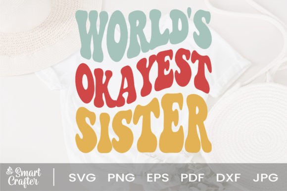 Download World's Okayest Sister Svg Wavy Design - Svg wavy design Collection