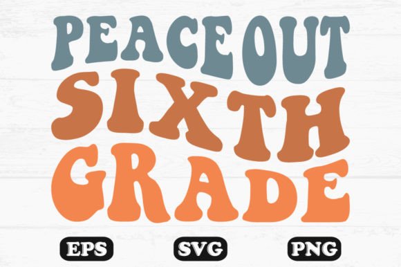 Download Peace out Sixth Grade Retro Wavy Design - Peace Collection