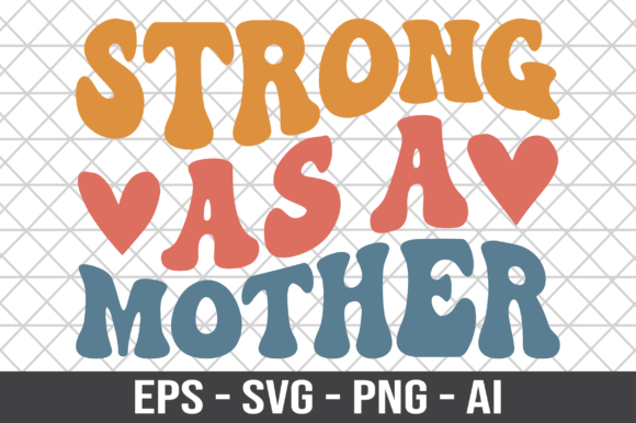 Download Strong As a Mother Retro SVG - Mother retro svg Collection