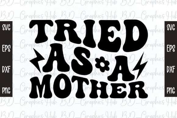 Download Tried As a Mother Retro Svg - Mother retro svg Collection