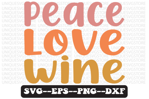 Download Peace Love Wine Quote Retro Svg Design - Peace Collection