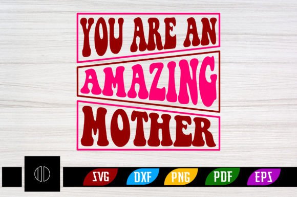 Download You Are an Amazing Mother Retro Svg - Mother retro svg Collection