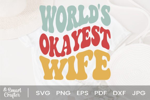 Download World's Okayest Wife Svg Wavy Design - Svg wavy design Collection