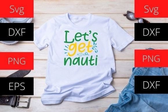 Download Let's Get Nauti-funny Summer Shirts - Funny Collection